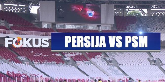 Ini Target Kemenangan Persija Lawan PSM Makassar di GBK