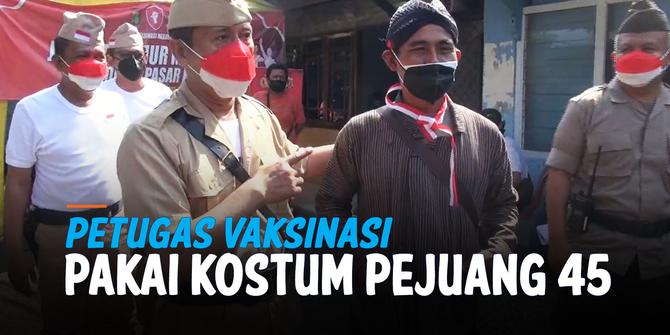 VIDEO: Sambut Hari Kemerdekaan, Petugas Vaksinasi Pakai Kostum Pejuang