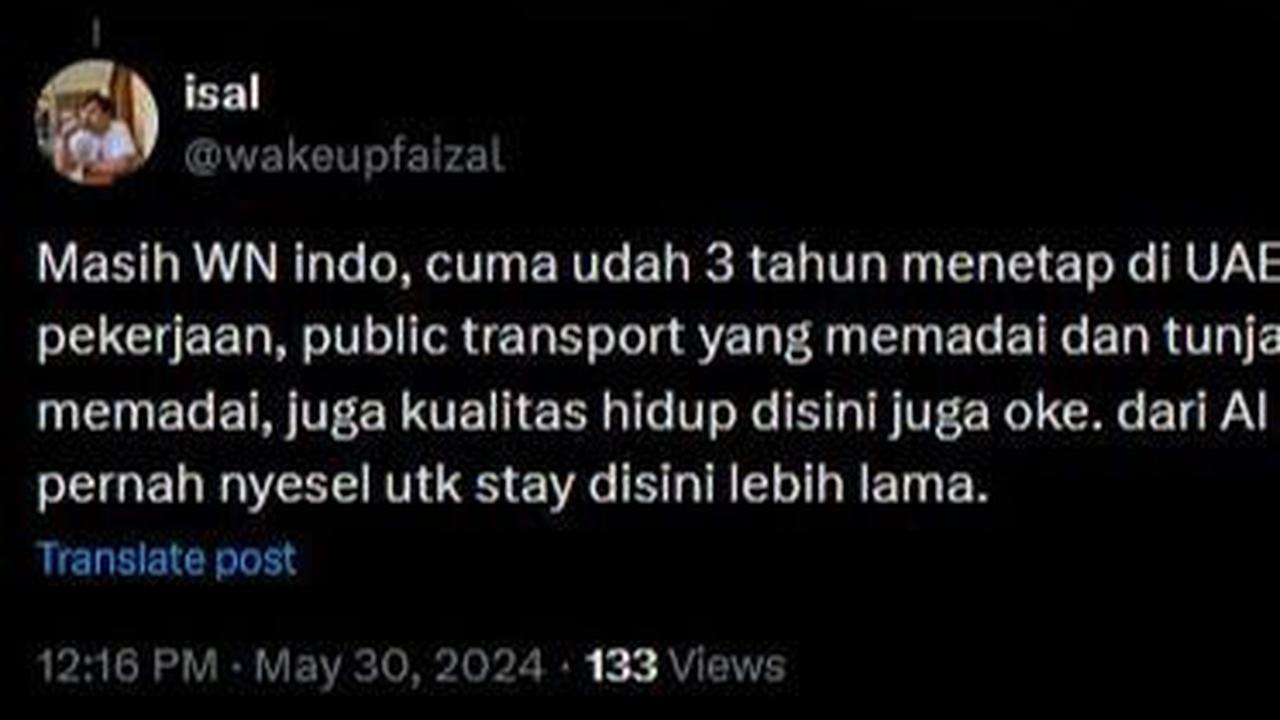 Ada pula pemilik akun X @wakeupfaizal yang membagikan ceritanya menetap di Uni Emirat Arab.<br>