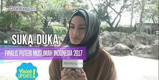 Meiyola Berlina mengalami suka duka saat menjalani masa karantina di Puteri Muslimah Indonesia 2017.