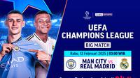 Saksikan siaran langsung big match Liga Champions: Manchester City vs Real Madrid di Vidio. Jangan lupa saksikan dua tim besar di laga penentuan untuk lanjut ke Round of 16 hanya di Vidio.