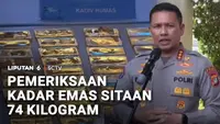 Pemeriksaan Kadar Emas Sitaan 74 Kilogram