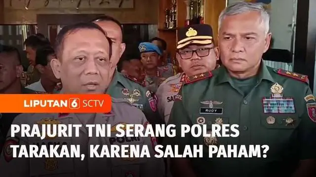 VIDEO: Kronologi Prajurit TNI Serang Polres Tarakan, 6 Polisi Terluka