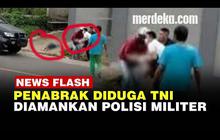 VIDEO: Pria Cepak Diduga TNI Penabrak Sejoli di Nagreg Diamankan POM Kodam Merdeka