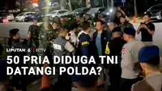 50 Pria Diduga TNI Datangi Polda?
