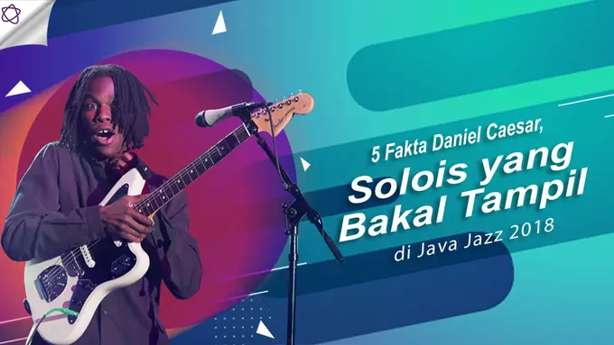 [Bintang] 5 Fakta Daniel Caesar, Solois yang Bakal Tampil di Java Jazz 2018