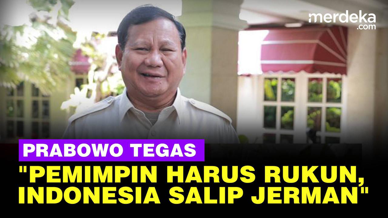 VIDEO: Prabowo Singgung Pemimpin Harus Rukun, RI Dijamin Maju Salip Jerman