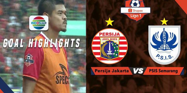 VIDEO: 2 Gol Persija ke Gawang PSIS di Liga 1 2019