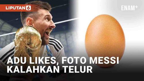 VIDEO: Cetak Rekor Likes Instagram, Foto Messi Salip Rekor Foto Telur