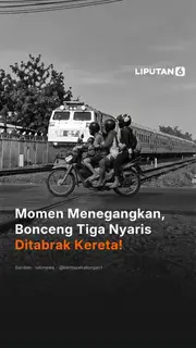 Momen Menegangkan, Bonceng Tiga Nyaris Ditabrak Kereta!