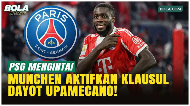 PSG Mengintai, Bayern Siap Beri Konsesi Besar Demi Tahan Upamecano