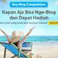 Ikutan Airy Blog Competition 2018! Cukup dengan mengikuti kompetisi ini, kamu bisa langsung dapat diskon potongan harga menginap di Airy senilai Rp 100.000,-.