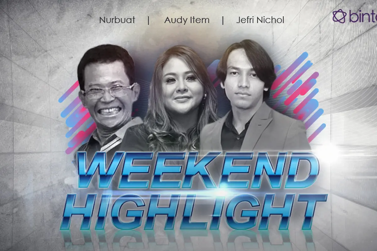 [bintang] HL Weekend Highlight Nurbuat, Audy Item, dan Jefri Nichol