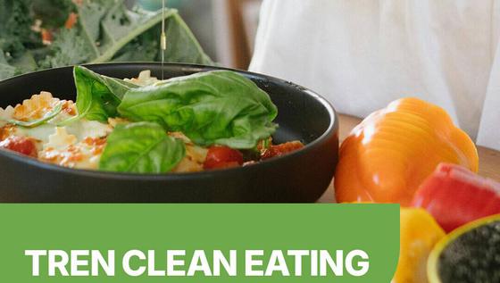 Clean Eating Itu Sehat, Tapi Apakah Juga Ramah Lingkungan?