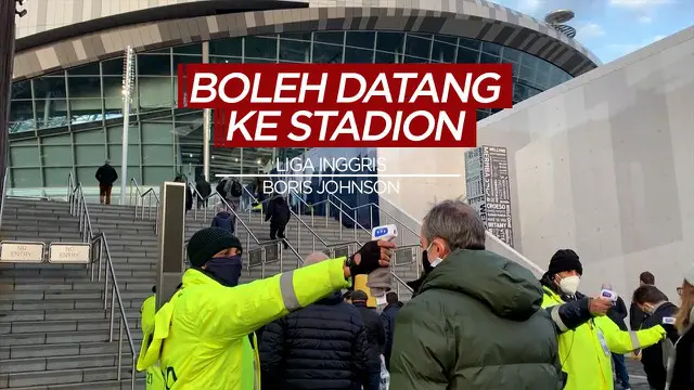 Berita Video Perdana Menteri Boris Johson Izinkan Suporter Liga Inggris Kembali ke Stadion