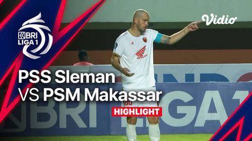 VIDEO: Highlights BRI Liga 1, PSS Sleman Kalah dari PSM Makassar di Kandang