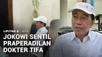 Presiden ke-7 RI Joko Widodo menanggapi langkah Tifauzia Tyassuma alias dokter Tifa yang mengajukan gugatan praperadilan. Jokowi menilai upaya itu justru hanya memperpanjang proses hukum.