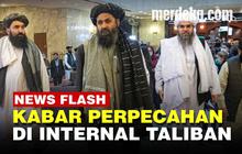 VIDEO: Rumor Konflik Internal Hingga Mencuat Isu Tewasnya Petinggi Taliban