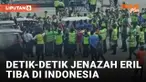 Momen Kedatangan Jenazah Eril di Indonesia