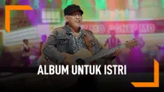 Romantis, Iwan Fals Persembahkan Album Baru Untuk Sang Istri