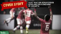 Cover story saat macan kemayoran kehilangan kandang di Jakarta. (Bola.com/Dody Iryawan)