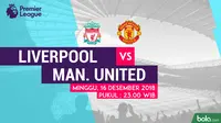 Jadwal Premier League 2018-2019 pekan ke-17, Liverpool vs Manchester United. (Bola.com/Dody Iryawan)