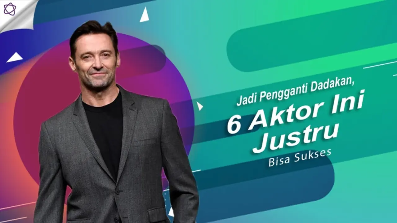 [Bintang] Jadi Pengganti Dadakan, 6 Aktor Ini Justru Bisa Sukses.