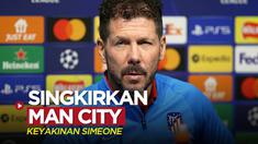 Berita video Pelatih Atletico Madrid, Diego Simeone, yakin timnya punya peluang untuk menyingkirkan Man City dari Liga Champions, Senin (4/4/2022).