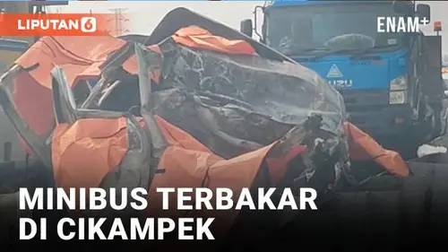 VIDEO: 12 Nyawa Melayang, Minibus Tabrakan dan Terbakar di Tol Cikampek