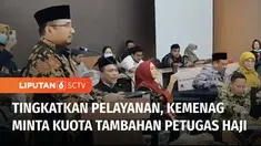 Menteri Agama Yaqut Cholil Qoumas berencana akan menambah petugas haji ke Pemerintah Arab Saudi untuk meningkatkan pelayanan ibadah haji. Hal ini terkait dengan permasalahan yang sempat terjadi pada musim haji tahun ini.