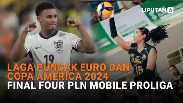 Mulai dari laga puncak Euro dan Copa America 2024 hingga final four PLN Mobile Proliga, berikut sejumlah berita menarik News Flash Sport Liputan6.com.