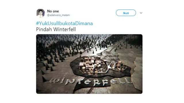 Ibu Kota ala Warganet (Sumber: Twitter/edelweiss_malam)