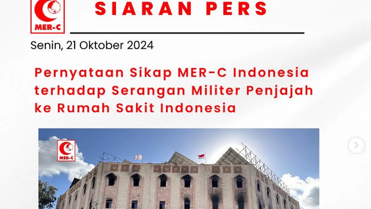 Pernyataan MER-C Indonesia terkait serangan militer Israel ke RS Indonesia di Gaza. (Instagram  @mercindonesia)