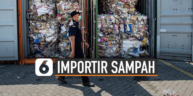 VIDEO: Tegas, Ini Ancaman Pidana Importir Sampah ke Indonesia