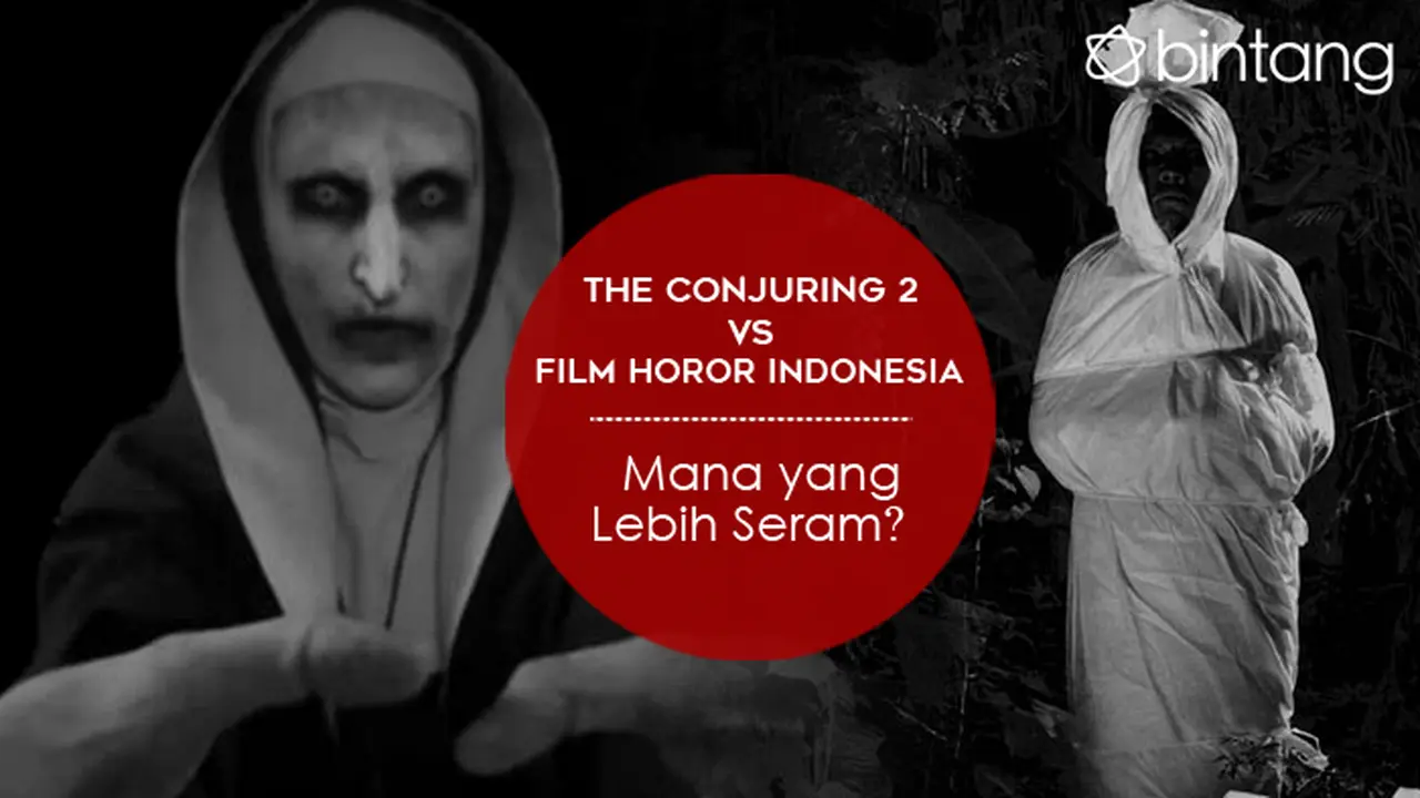 [Bintang] The Conjuring 2 vs Film Horor Indonesia