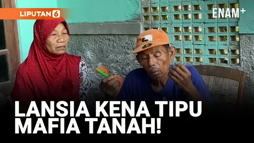 VIDEO: Ingin Bagikan Warisan, Lansia Malah Jadi Korban Mafia Tanah...