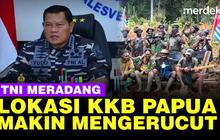 VIDEO: TNI Meradang, Lokasi KKB Papua Sandera Pilot Susi Air Makin Mengerucut
