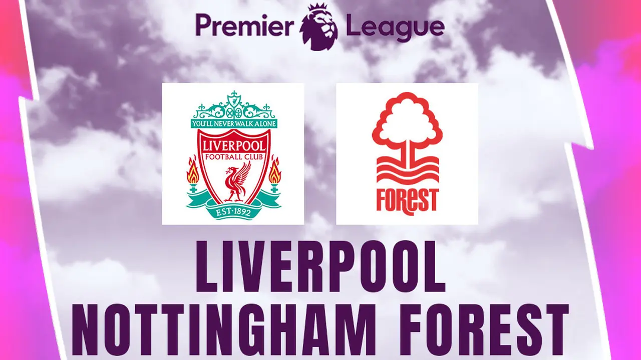 Liga Inggris - Liverpool Vs Nottingham Forest