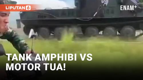 VIDEO: Tank Amphibi vs Motor Tua, Menang Mana?