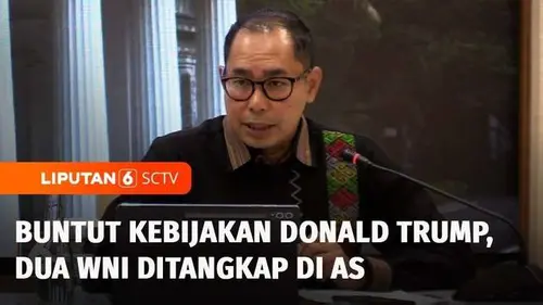 VIDEO: Dua WNI Ditangkap di Amerika Serikat Buntut Aturan Ketat Imigrasi Trump