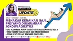 Kabar gembira bagi para Pegawai Negeri Sipil atau PNS. Presiden Joko Widodo dikabarkan sedang menggodok besaran kenaikan gaji PNS atau Aparatur Sipil Negara alias ASN. Kenaikan gaji akan diumumkan 16 Agustus 2023.