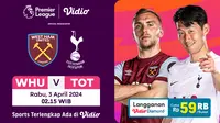 Link Live Streaming Liga Inggris: West Ham vs Tottenham di Vidio, 3 April 2024