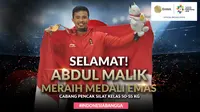 Selamat Meraih Medali Emas Abdul Malik (Bola.com/Grafis: Adreanus Titus /Foto: Merdeka.com/Arie Basuki)