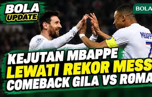 Kejutan Fakta Mbappe Cetak Rekor Fantastis! Lewati Capaian Messi, Comeback Gila Vs Roma