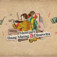 Mentjari Bang Maing dan Djoewita (Dok. Indonesia Kaya)