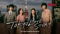 Nonton Tokyo Love Story di Vidio (Dok. Vidio)