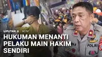 Hukuman Menanti Pelaku Main Hakim Sendiri