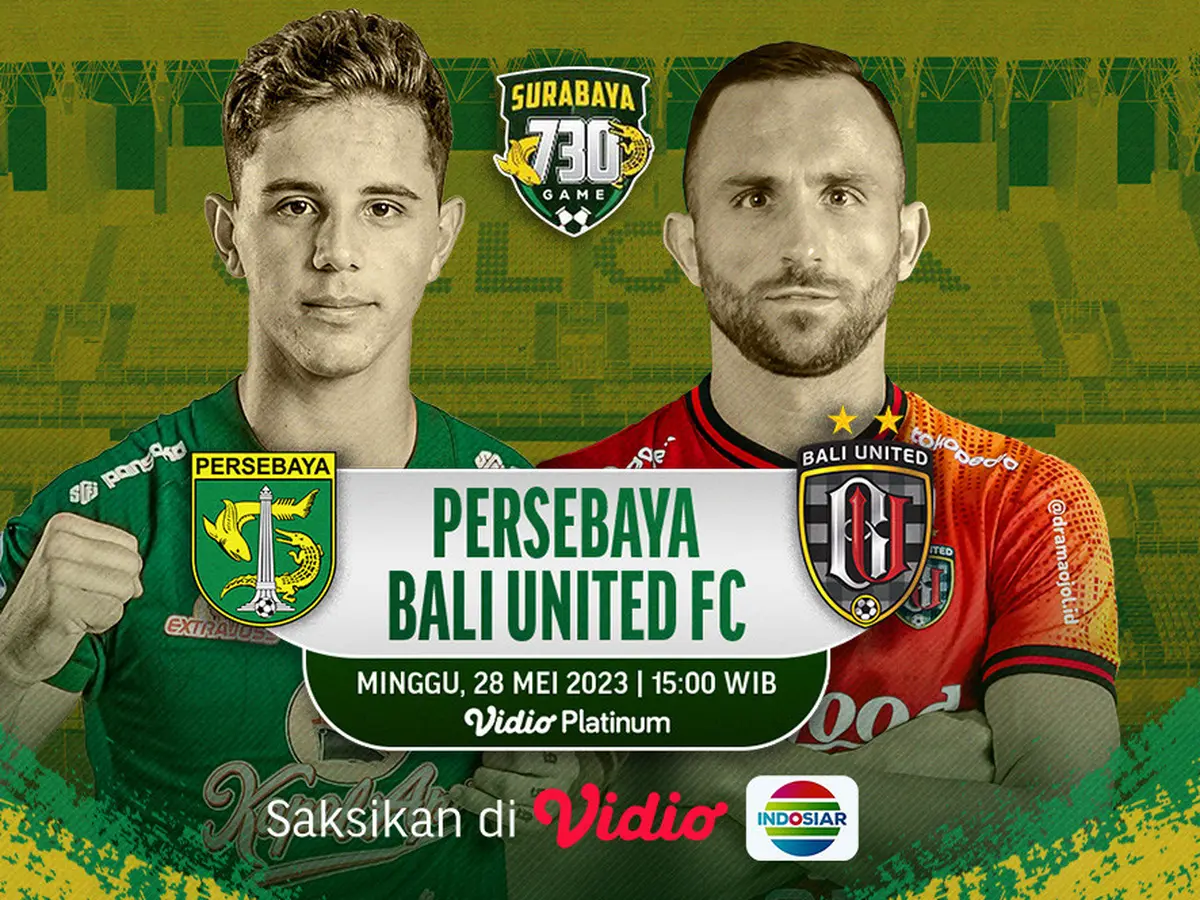 Jadwal Siaran Langsung Persebaya Vs Bali United di Indosiar Sore Ini -  Indonesia Bola.com