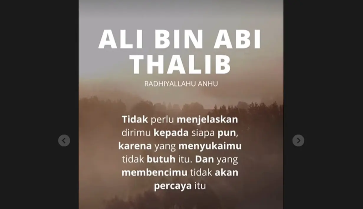 Dia juga mengunggah kutipan dari Ali Bin Abi Thalib yang berbunyi, "Tidak perlu menjelaskan dirimu kepada siapa pun, karena yang menyukaimu tidak butuh itu dan yang membencimu tidak akan percaya itu." (Foto: Instagram/ paula_verhoeven)