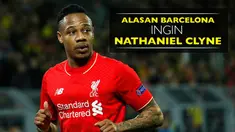 Video alasan Barcelona ingin bek Liverpool, Nathaniel Clyne.